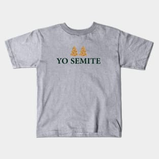 Yo semite T-Shirt Kids T-Shirt